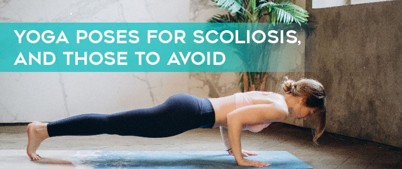 Yoga Poses for Scoliosis, and Those to Avoid Image