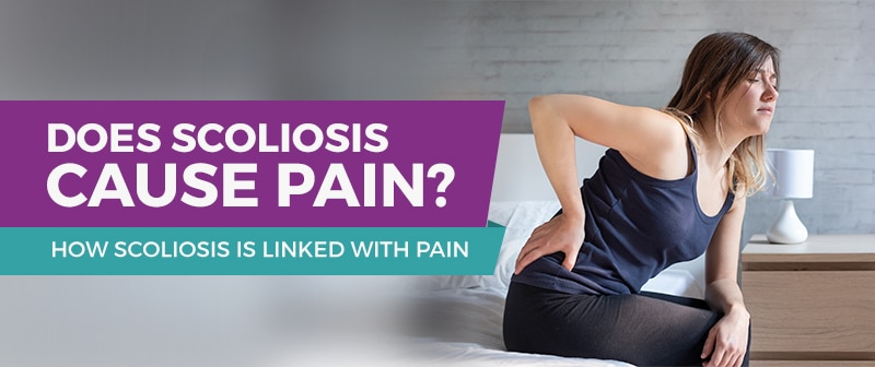Does Scoliosis Cause Pain? How Scoliosis Is Linked With Pain Image