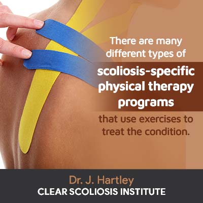 There are many different types of scoliosis-specific physical therapy programs that use exercises to treat the condition.