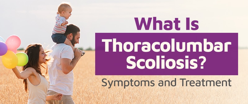 What is Thoracolumbar Scoliosis? Symptoms and Treatment Image