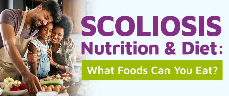 Scoliosis Nutrition & Diet: What Foods Can You Eat? Image