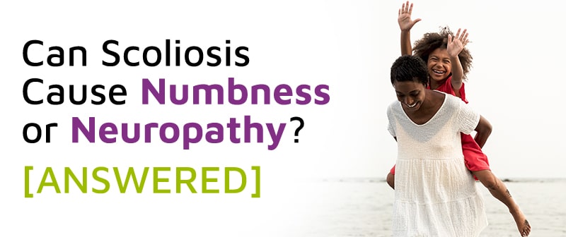 Can Scoliosis Cause Numbness or Neuropathy? [ANSWERED] Image