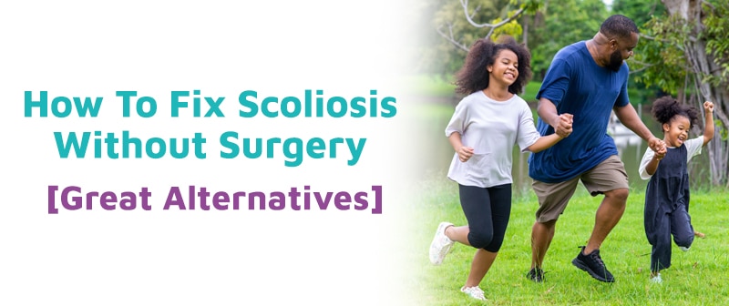 How To Fix Scoliosis Without Surgery [Great Alternatives] Image
