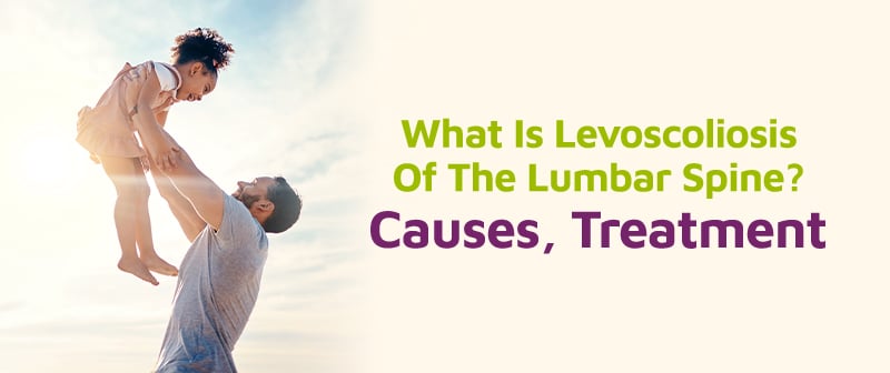 What Is Levoscoliosis Of The Lumbar Spine? Causes, Treatment Image