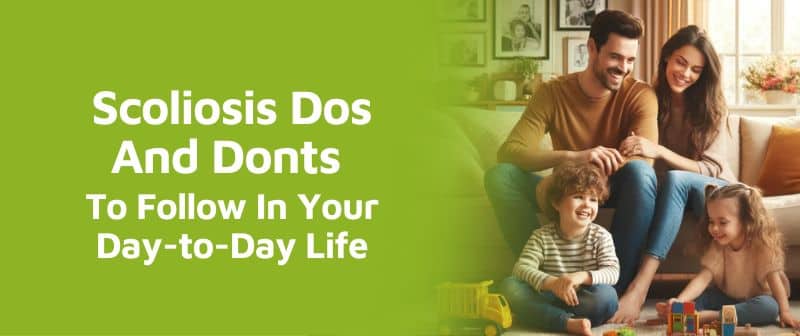 Scoliosis Dos And Dont's To Follow In Your Day-to-Day Life Image