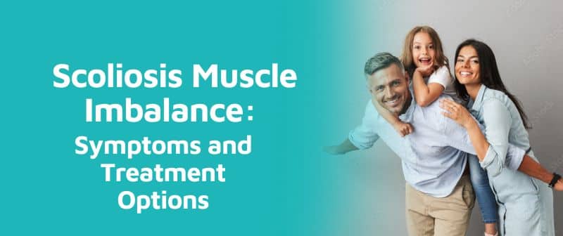 Scoliosis Muscle Imbalance: Symptoms and Treatment Options Image