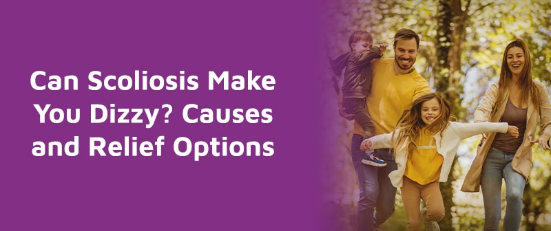 Can Scoliosis Make You Dizzy? Causes and Relief Options Image