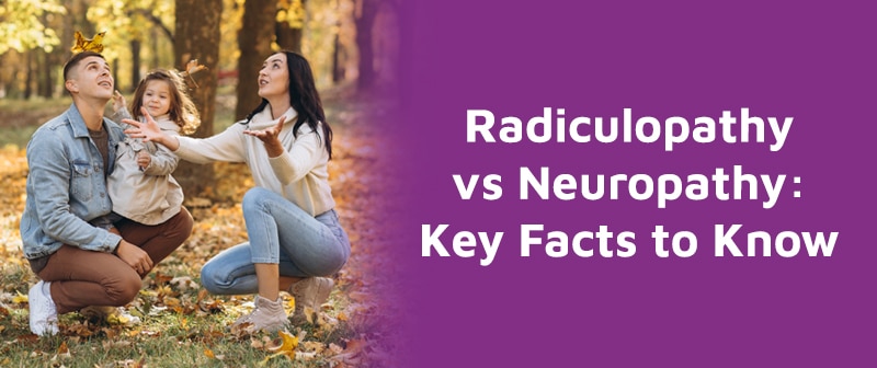 Radiculopathy vs Neuropathy: Key Facts to Know Image