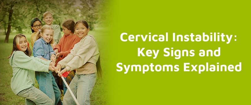 Cervical Instability: Key Signs and Symptoms Explained Image