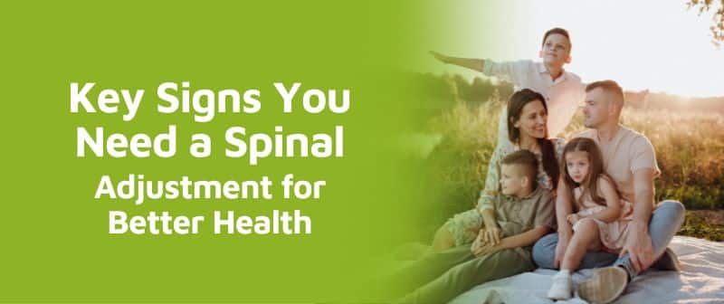 Key Signs You Need a Spinal Adjustment for Better Health Image